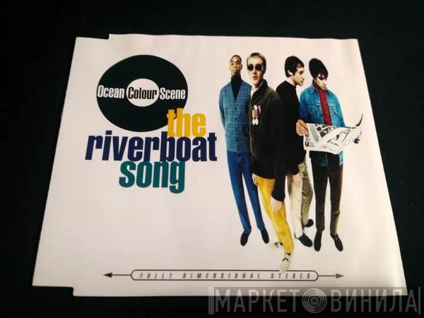  Ocean Colour Scene  - The Riverboat Song