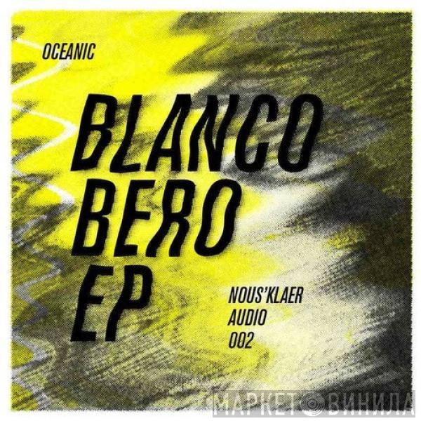 Oceanic  - Blanco Bero EP