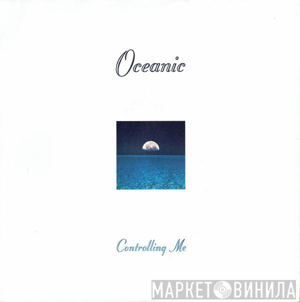 Oceanic - Controlling Me