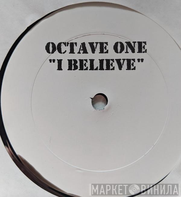  Octave One  - I Believe
