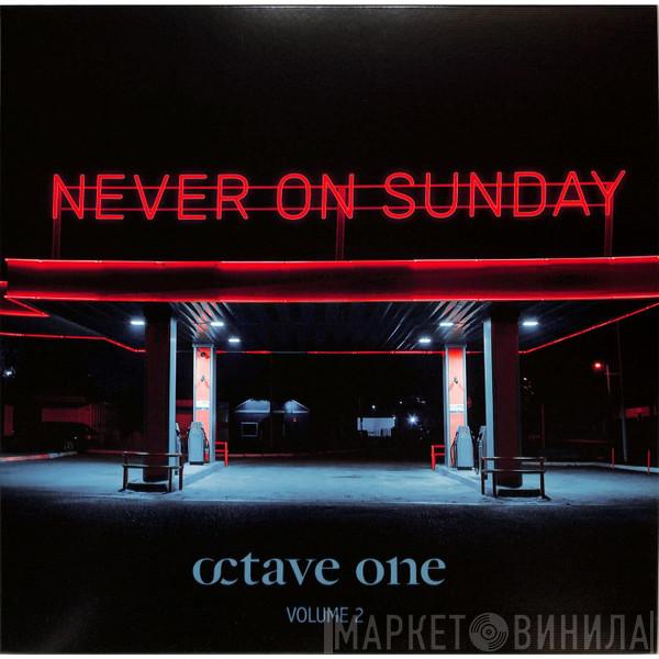 Octave One  - Never On Sunday Vol. 2