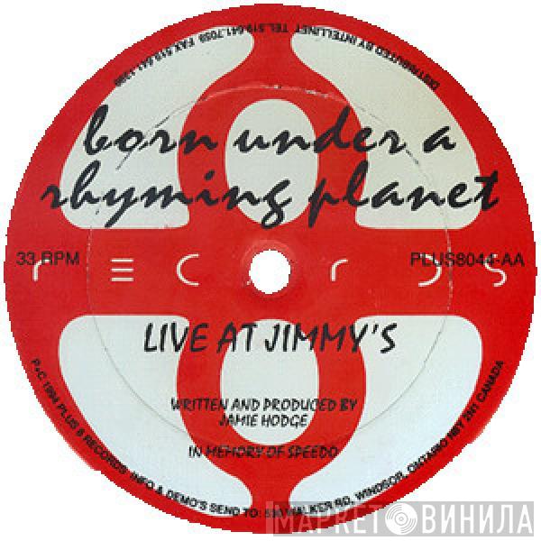 Octaves/Tremelos, Born Under A Rhyming Planet - Spike / Live At Jimmy's