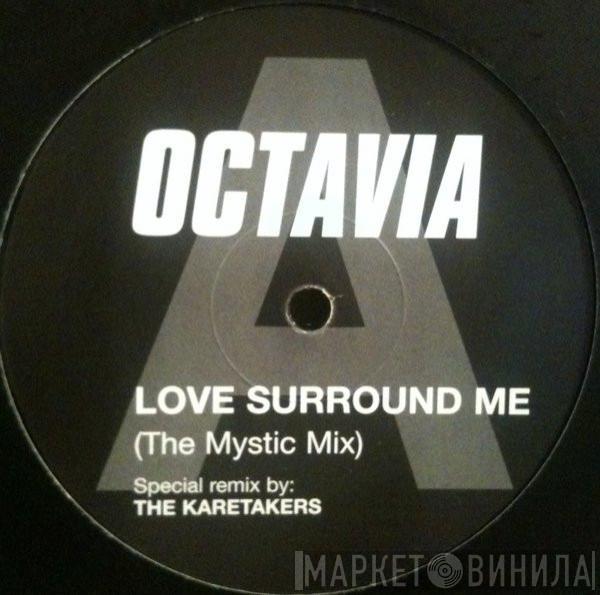 Octavia  - Love Surround Me