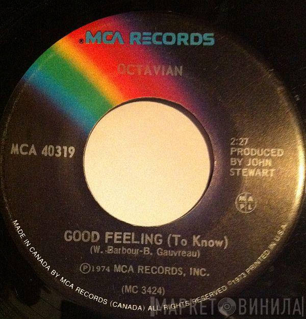 Octavian - Good Feeling (To Know) / Tell Me Why