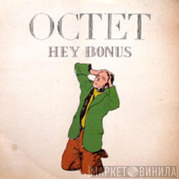  Octet  - Hey Bonus