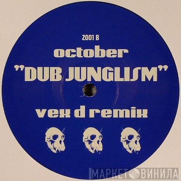 October - Dub Junglism