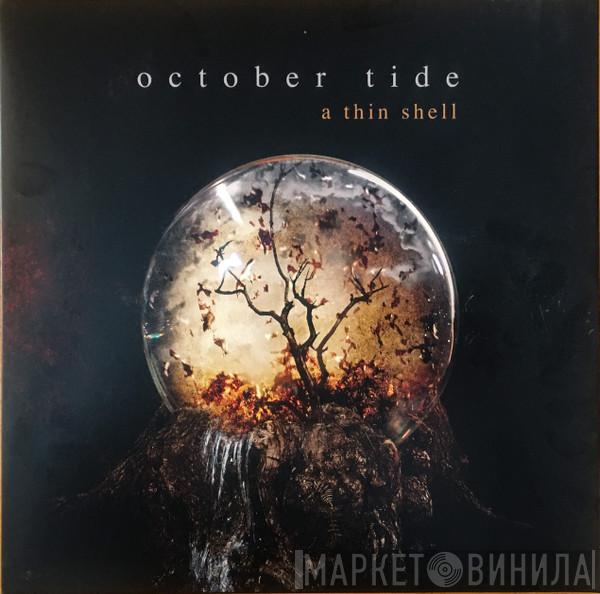 October Tide - A Thin Shell
