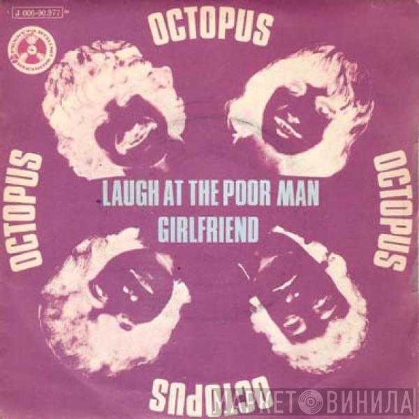 Octopus  - Laugh At The Poor Man / Girlfriend