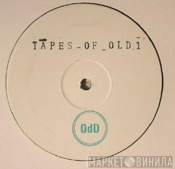 OdD Music - Tapes Of Old 1