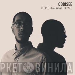  Oddisee  - People Hear What They See