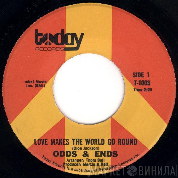 Odds And Ends  - Love Makes The World Go Round