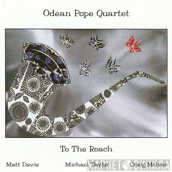  Odean Pope Quartet  - To The Roach