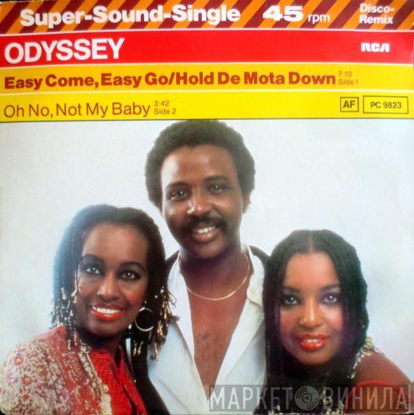 Odyssey  - Easy Come, Easy Go/Hold De Mota Down