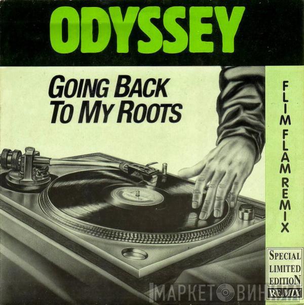 Odyssey  - Going Back To My Roots (Flim Flam Remix)