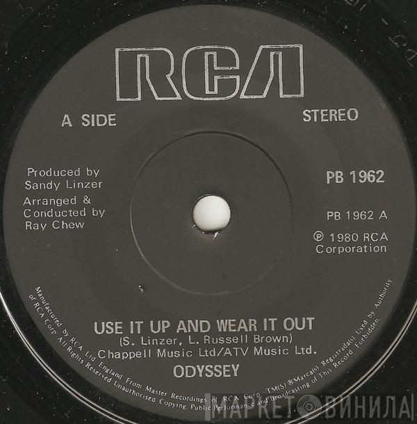 Odyssey  - Use It Up And Wear It Out