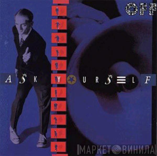 Off - Ask Yourself