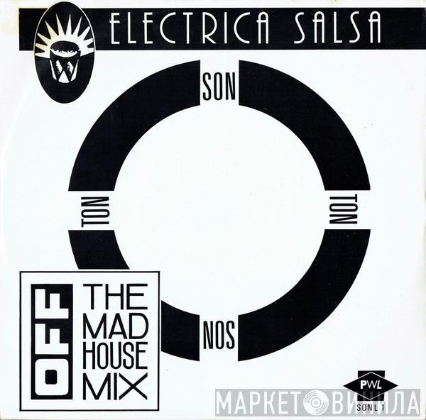  Off  - Electrica Salsa (The Mad House Mix)