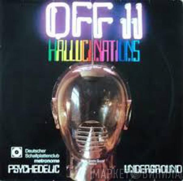  - Off II Hallucinations Psychedelic Underground