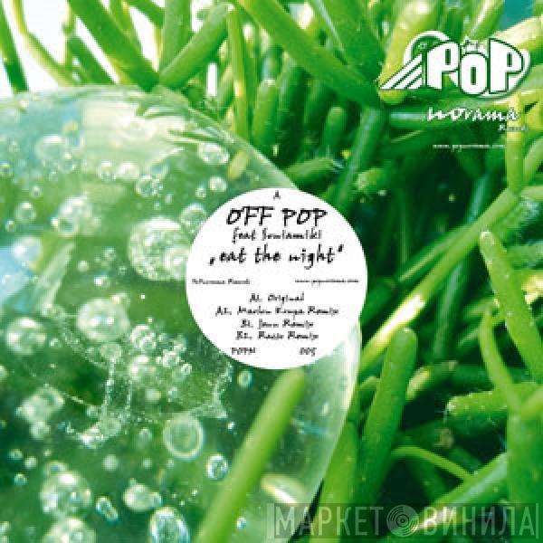 Off Pop, Soniamiki - Eat The Night