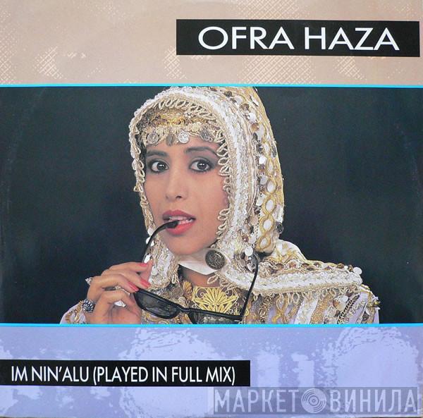  Ofra Haza  - Im Nin'Alu (Played In Full Mix)