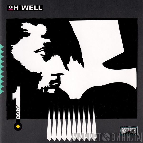  Oh Well  - 1st Album