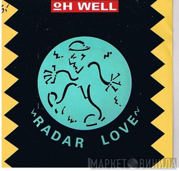 Oh Well - Radar Love