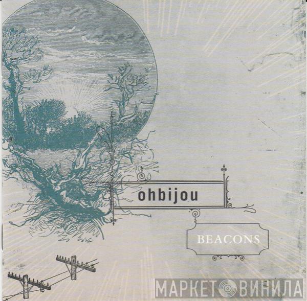 Ohbijou - Beacons