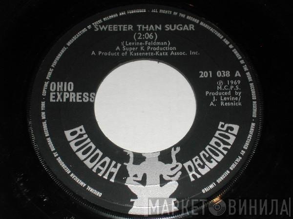 Ohio Express - Sweeter Than Sugar / Nothing Sweeter Than My Baby