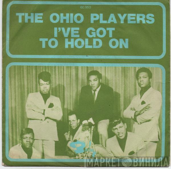  Ohio Players  - I've Got To Hold On
