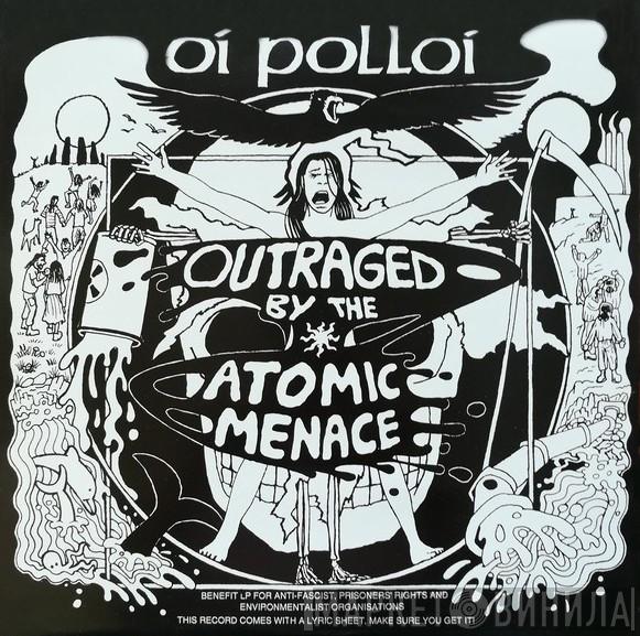 Oi Polloi - Outraged By The Atomic Menace