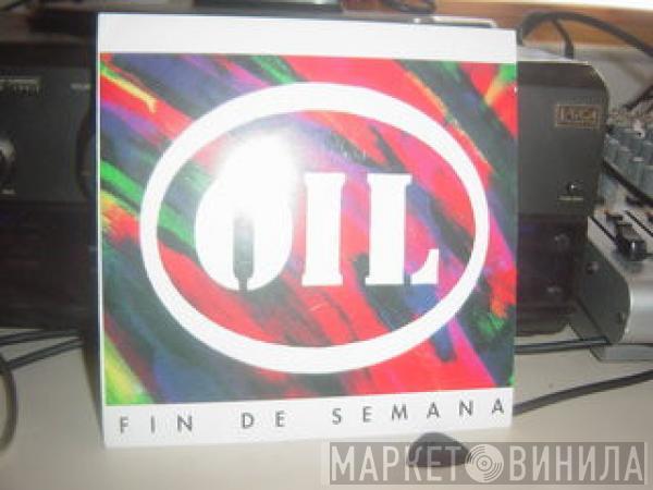 Oil  - Fin De Semana