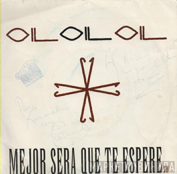 Oil  - Mejor Sera Que Te Espere