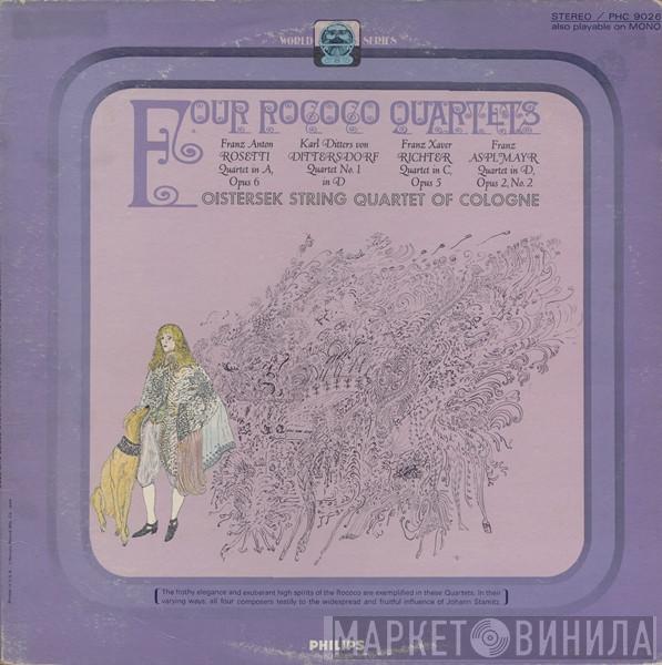 , Oistersek String Quartet Of Cologne , Franz Anton Rosetti , Carl Ditters von Dittersdorf , Franz Xaver Richter  Franz Asplmayr  - Four Rococo Quartets