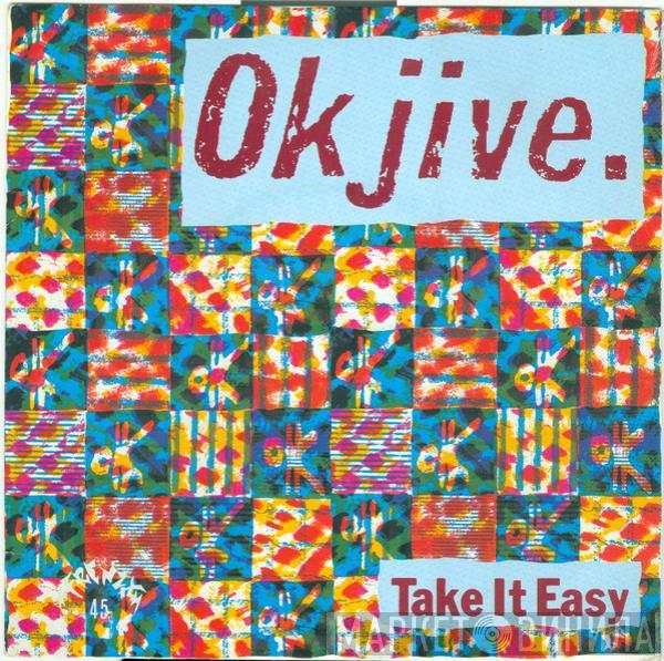 Ok Jive - Take It Easy