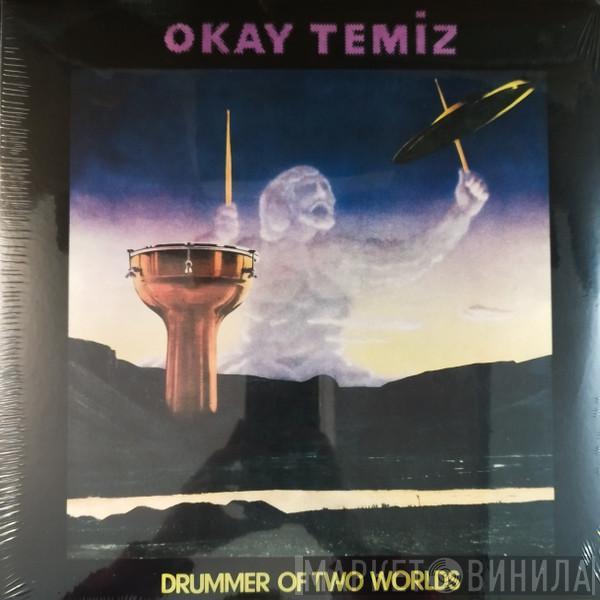 Okay Temiz - Drummer Of Two Worlds