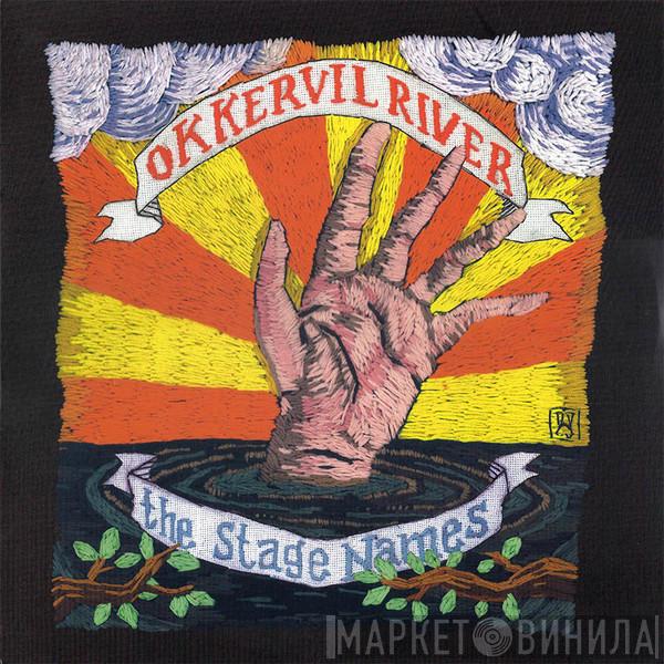  Okkervil River  - The Stage Names