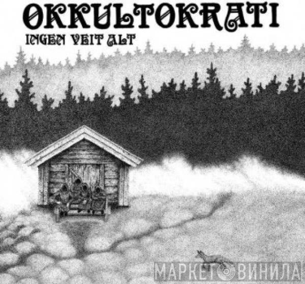 Okkultokrati - Ingen Veit Alt