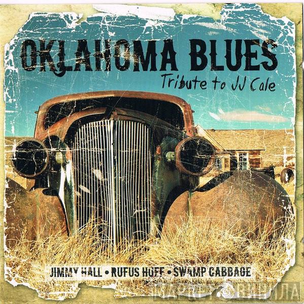  - Oklahoma Blues (Tribute To JJ Cale)