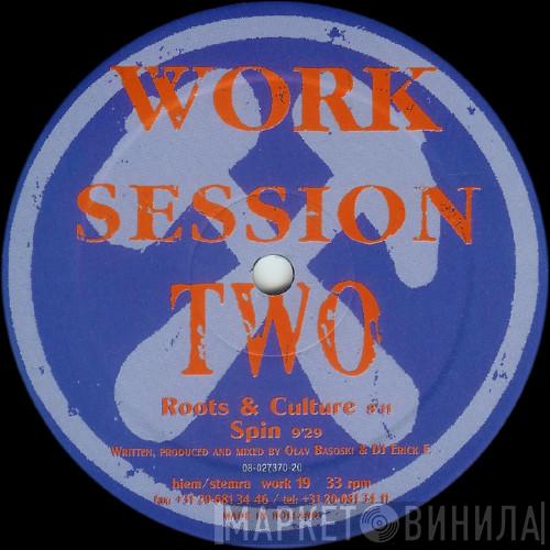 Olav Basoski & Erick E - Work Session Two