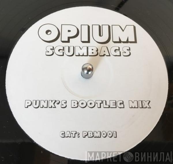 Olav Basoski - Opium Scumbags (Punk's Bootleg Mix)