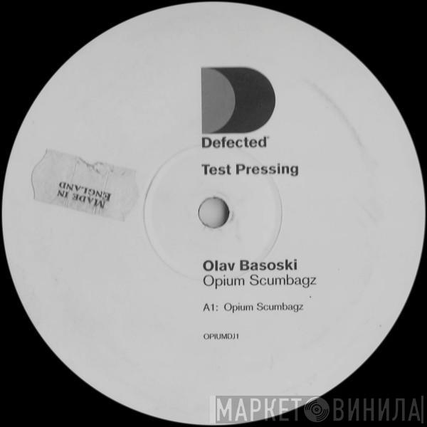 Olav Basoski - Opium Scumbagz