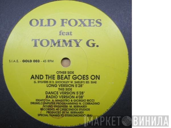 Old Foxes, Tommy G.  - And The Beat Goes On