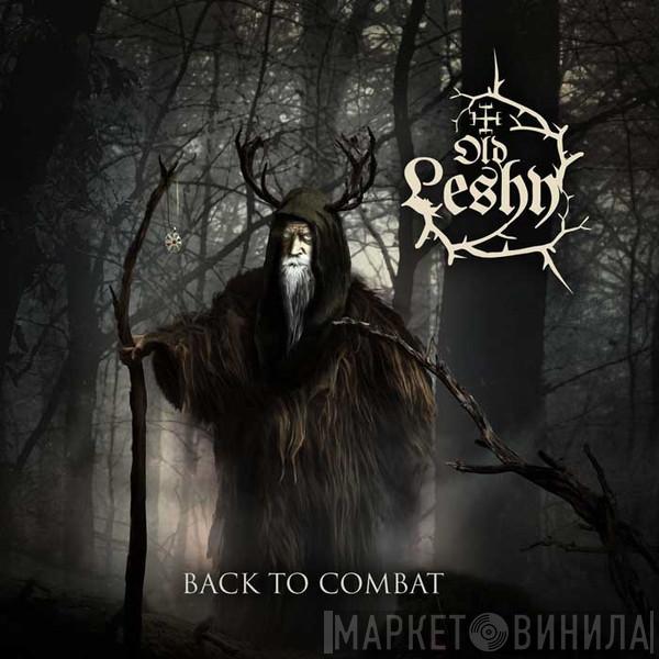 Old Leshy - Back To Combat