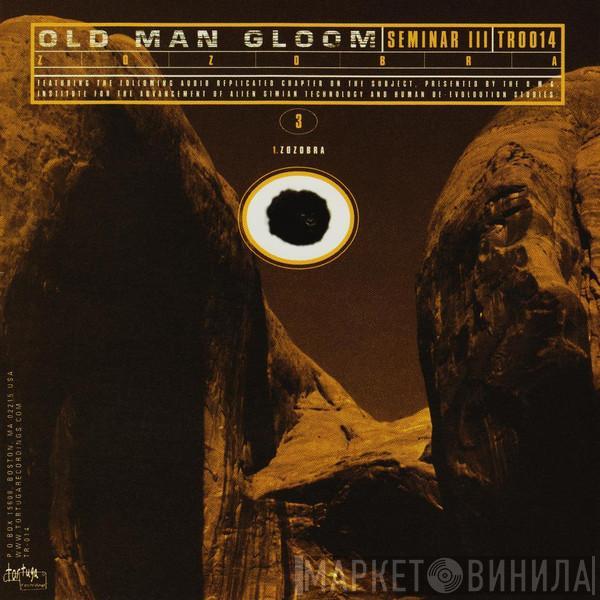 Old Man Gloom - Seminar III: Zozobra