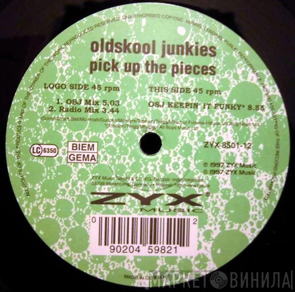 Old Skool Junkies - Pick Up The Pieces