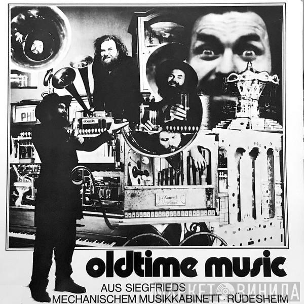 - Oldtime Music Aus Siegfried's Mechanischem Musiksalon Rüdesheim
