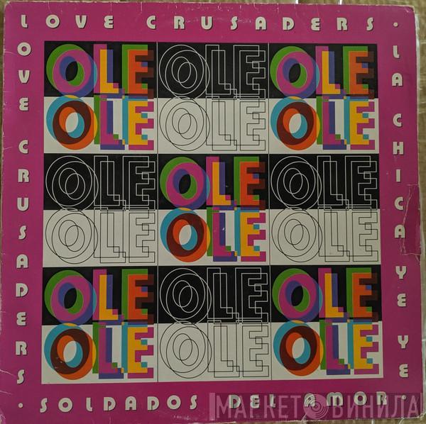 Ole Ole - Love Crusaders