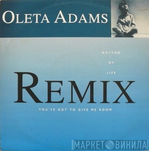 Oleta Adams - Rhythm Of Life (Remix) / You've Got To Give Me Room