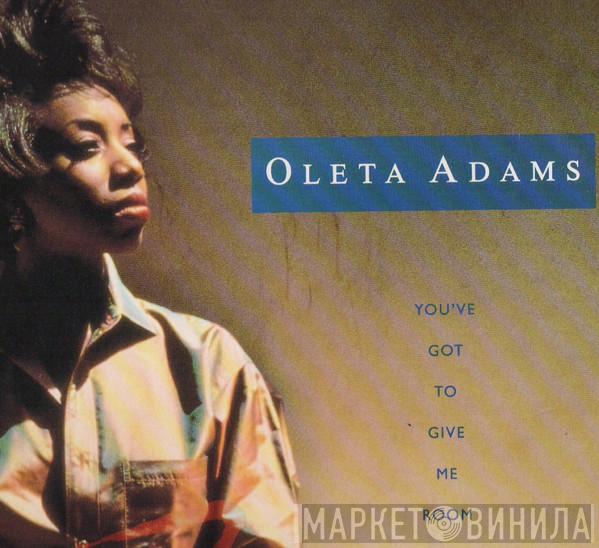 Oleta Adams - You've Got To Give Me Room