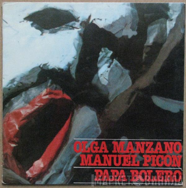 Olga Manzano Y Manuel Picón - Papa Bolero